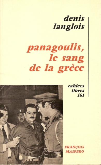 Livre "Panagoulis, le sang de la Grèce" de Denis Langlois aux éditions Maspero en 1969.